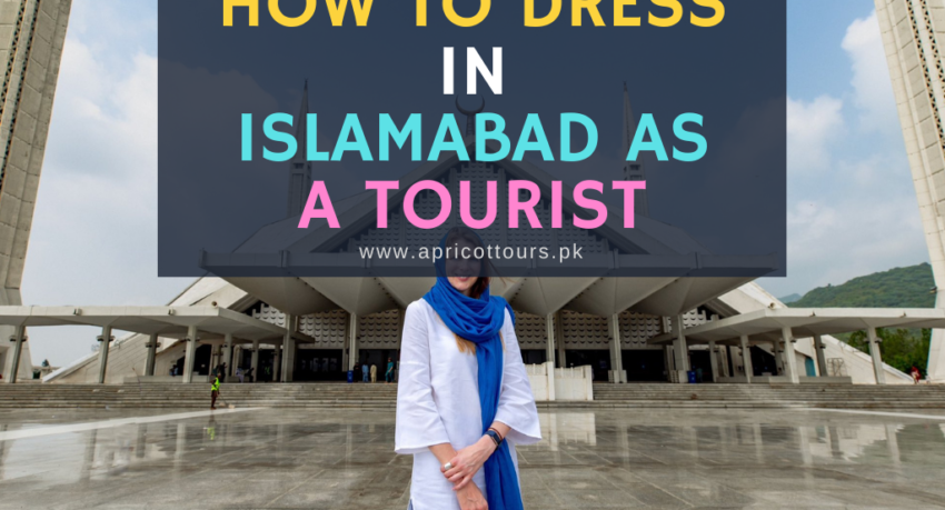 how to dress in islamabad as a tourist