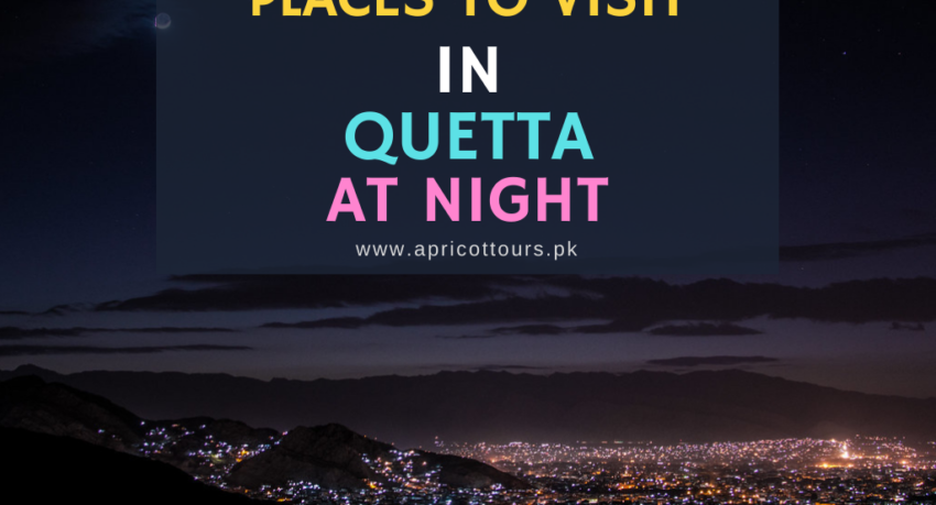 places to visit in quetta at night
