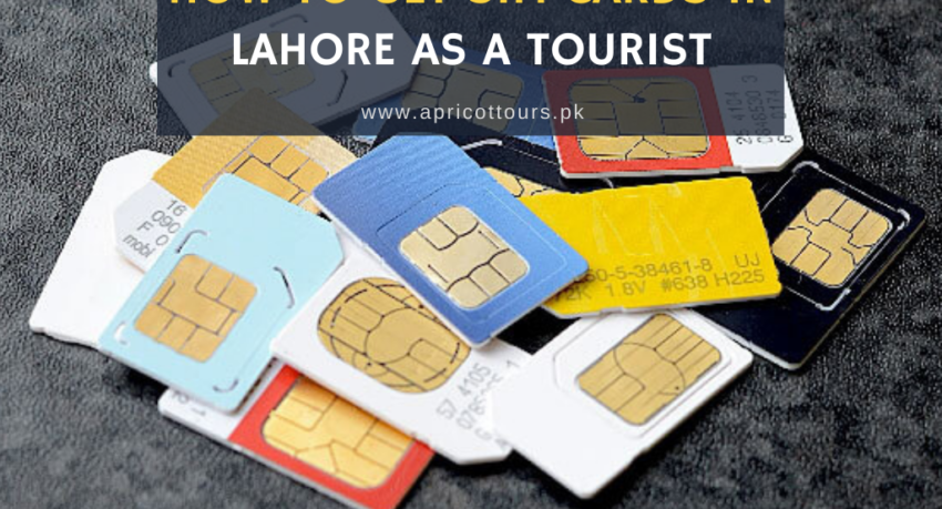 how to get sim cards in Lahore as a tourist