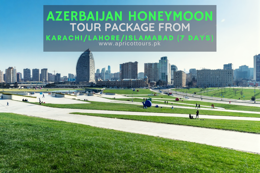 Azerbaijan Honeymoon Tour Package from Karachi/Lahore/Islamabad (7 Days)