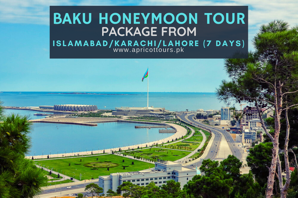 Baku Honeymoon Tour Package from Islamabad/Karachi/Lahore (7 Days)