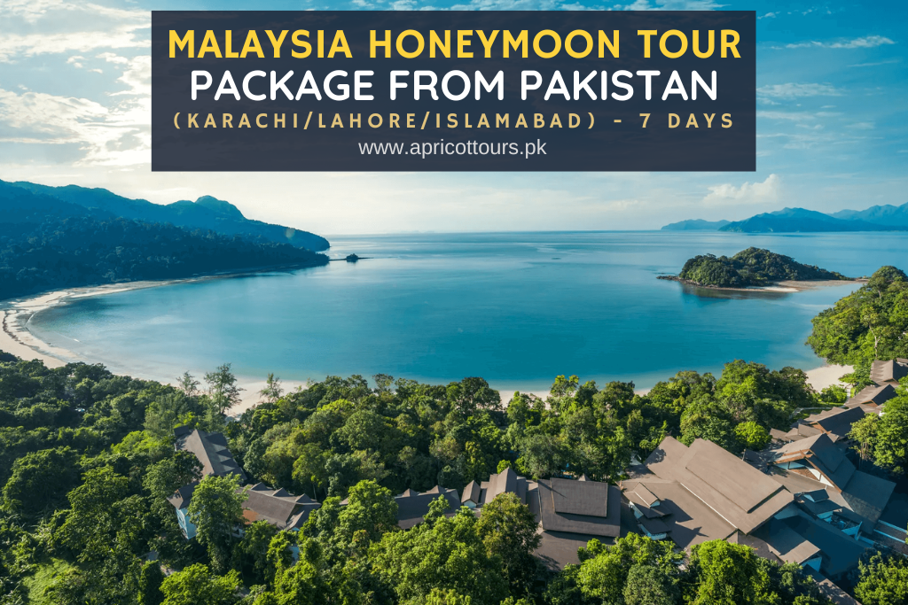 Malaysia Honeymoon Tour Package from Pakistan (Karachi/Lahore/Islamabad) - 7 Days