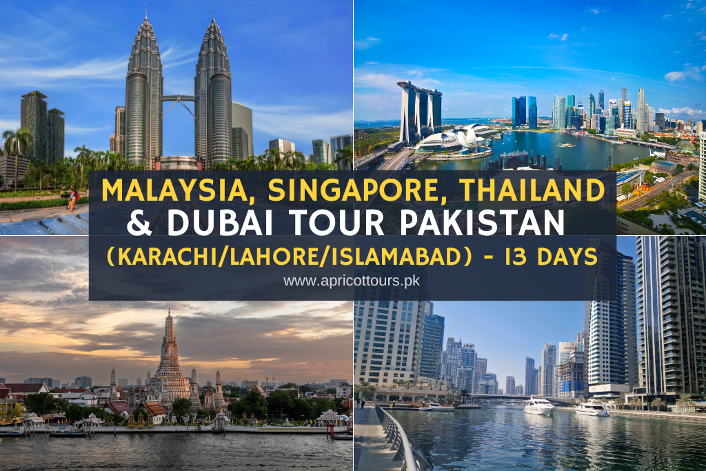 Malaysia, Singapore, Thailand & Dubai Tour Pakistan (Karachi/Lahore/Islamabad) - 13 Days