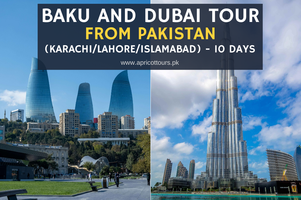 baku and dubai tour from pakistan
