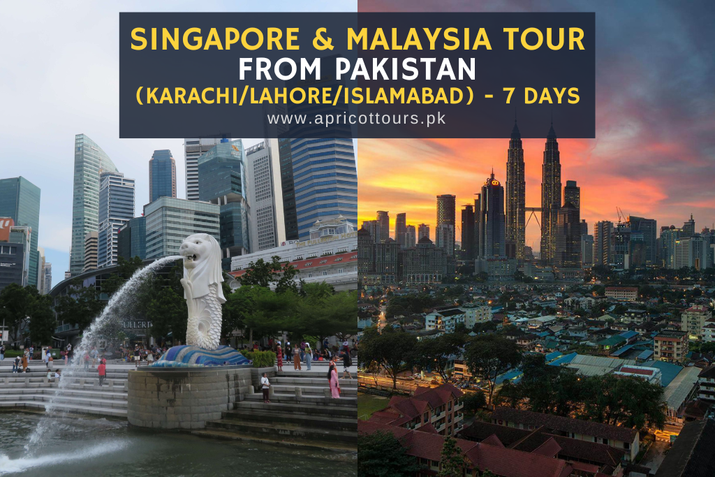 Singapore & Malaysia Tour from Pakistan (Karachi/Lahore/Islamabad) - 7 Days